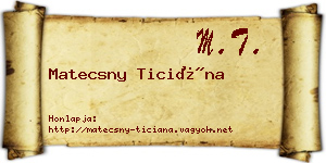 Matecsny Ticiána névjegykártya